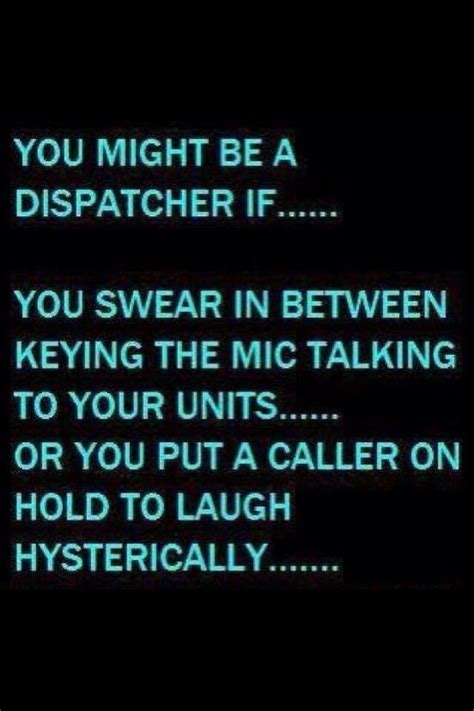 911 Dispatcher Dispatcher Quotes Love My Job Work Humor