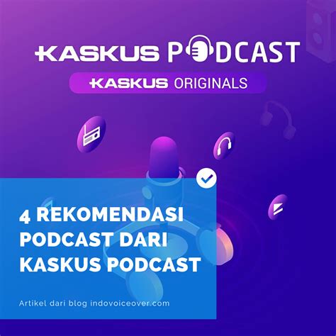 4 Rekomendasi Podcast Dari Kaskus Podcast Indovoiceover