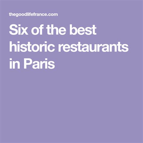 Six Of The Best Historic Restaurants In Paris Paris Restaurants