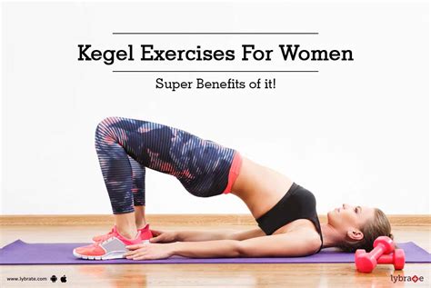kegel exercises for women super benefits of it by dr ramesh maheshwari pune lybrate
