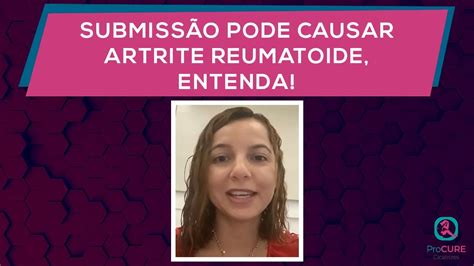SUBMISSÃO PODE CAUSAR ARTRITE REUMATOIDE ENTENDA YouTube