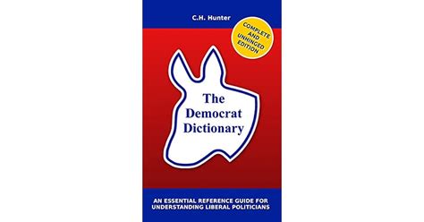 The Democrat Dictionary An Essential Reference Guide For Understanding