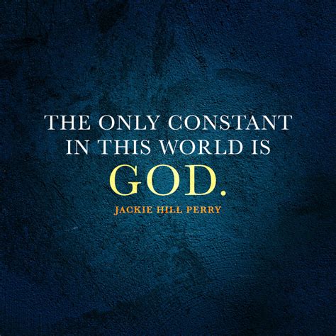 The Only Constant In This World Is God Sermonquotes