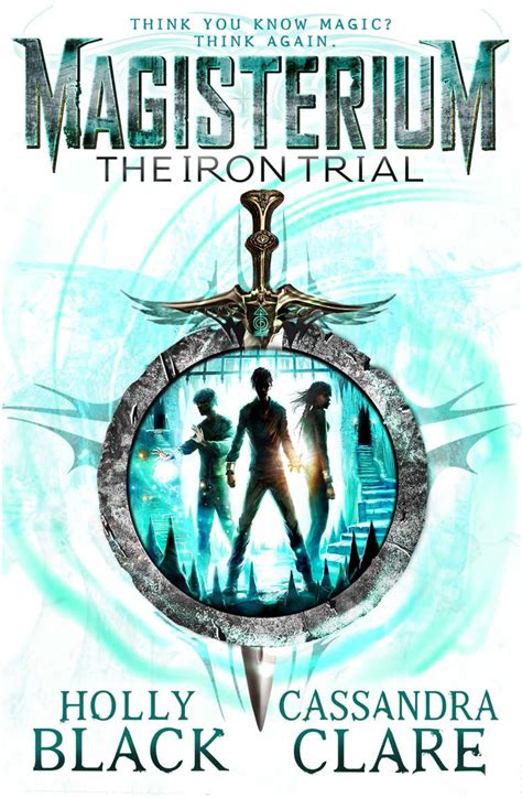 Magisterium The Iron Trial By Cassandra Clare Penguin Books Australia
