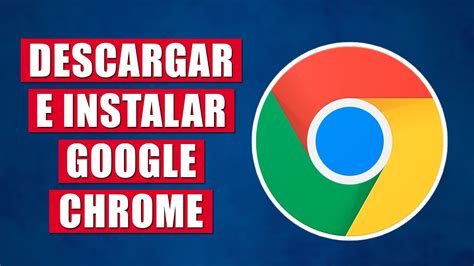 Google Chrome Descargar Pc Como Descargar E Instalar Chrome Os En