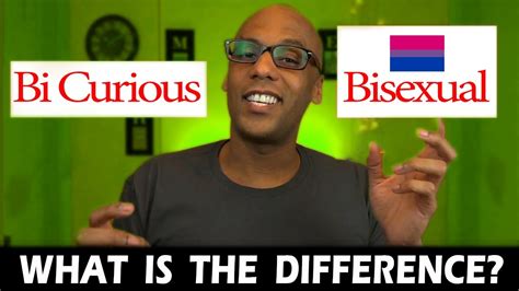bi curious vs bisexual bisexuality explained youtube