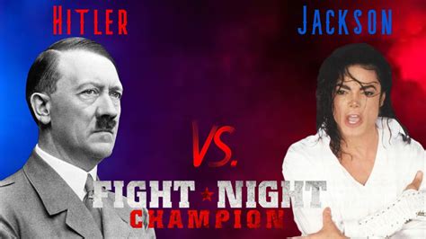 Fight Night Champion Adolf Hitler Vs Michael Jackson Youtube