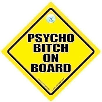 Amazon Com Psycho Bitch On Board Car Sign Car Sign With Suction Cup Psycho Sign Joke Car