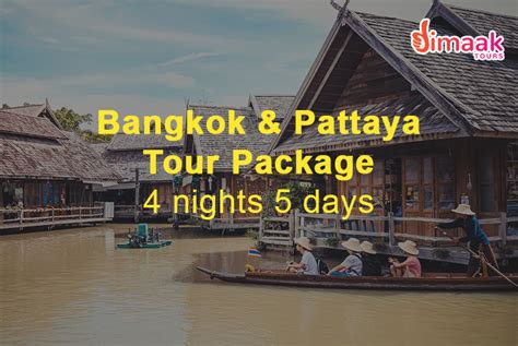Bangkok Pattaya Tour Package Nights Days Detailed Explanation Dimaak