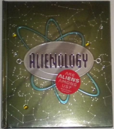 Complete Book Of Extraterrestrials Alienology Are Aliens Among Us