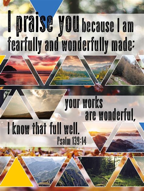 I Praise You Because I Am Fearfully And Wonderfully Made Your Works