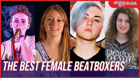 Female Beatboxers In The World Youtube