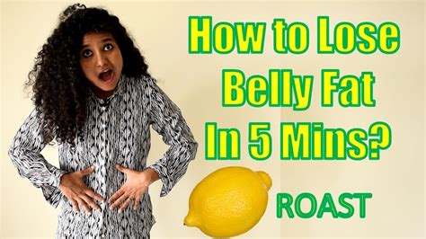 How To Lose Belly Fat In 5 Mins Lemon Roast Youtube