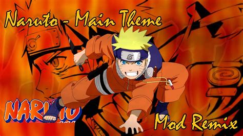 Naruto Main Theme Mod Remix Youtube