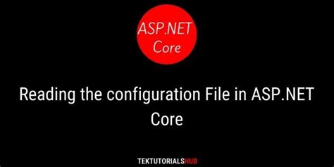 Reading The Configuration File In Asp Net Core Tektutorialshub My Xxx Hot Girl