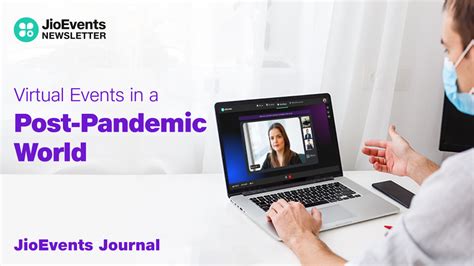 Breaking Barriers: Embracing Virtual Events in a Post-Pandemic Landscape