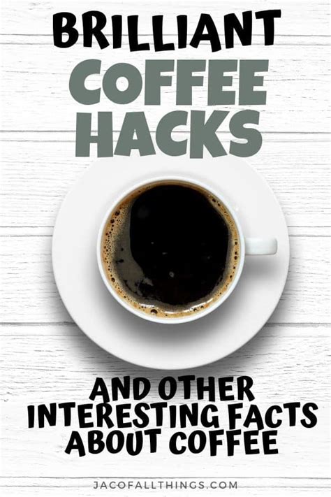 Brilliant Coffee Hacks That Will Change Your Life And Other