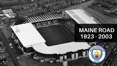 Maine Road Manchester City Fc Stadium 1923 2003 Youtube