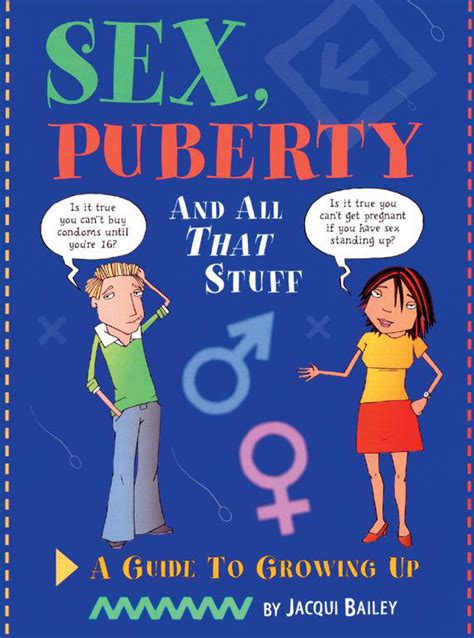 Sex Puberty And All That Stuff By Jacqui Bailey Books Hachette