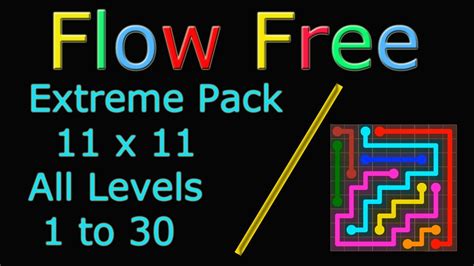Flow Free Extreme Pack 11x11 Level 1 To 30 YouTube