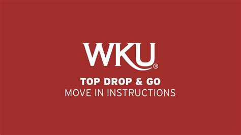 Wku Top Drop And Go Move In Instructions Youtube