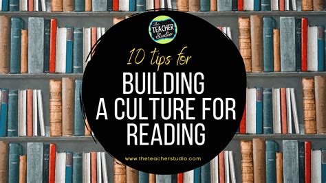10 Ways To Create A Culture For Reading The Teacher Studio