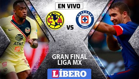 En vivo | final ida liga mx apertura 2018. América vs Cruz Azul EN VIVO ONLINE vía Televisa: hora y ...