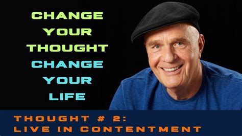 Dr Wayne Dyers Lessons Live In Contentment Youtube
