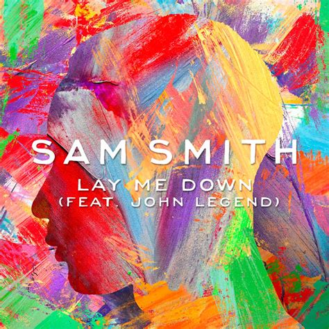 Sam Smith Con John Legend Lay Me Down La Portada De La Canción