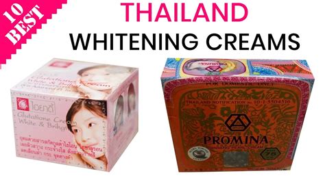 10 Best Thailand Whitening Creams Best Skin Bleaching Lightening And Brightening Cream Youtube