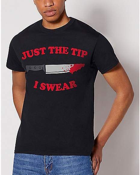 Just The Tip T Shirt Epic Shirt Shop Shirt Shop Shirts Epic Shirt
