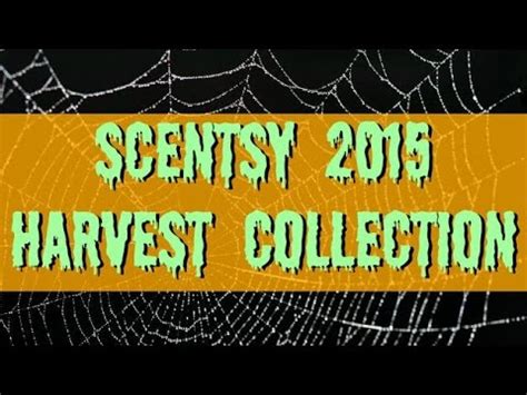 See more ideas about design, harvest, roseburg. Scentsy 2015 Harvest Collection - YouTube