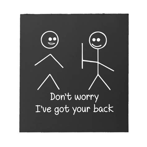 Dont Worry Ive Got Your Back Notepad Zazzle