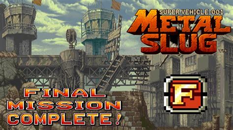 Metal Slug Final Mission F Flame Shot Youtube