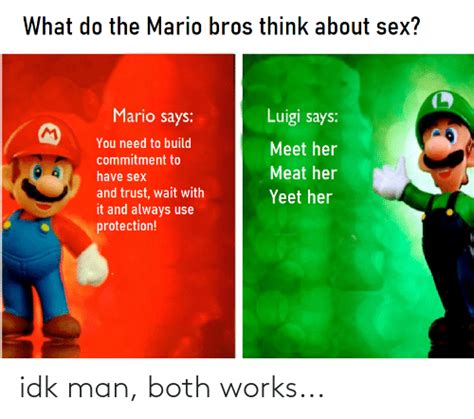what do the mario bros think about sex mario says luigi says you need to build commitment to