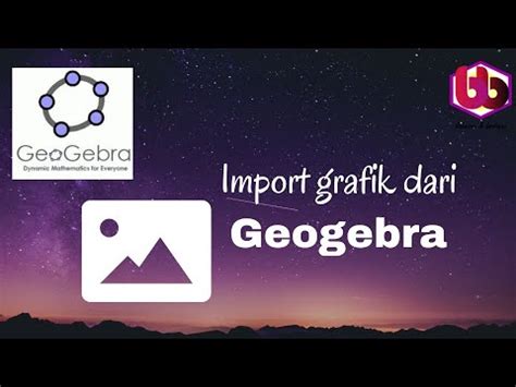 Belajar Geogebra Mengambil Gambar Grafik Dari Geogebra YouTube