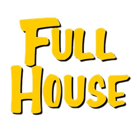 Full House Png Full House Png Transparent Free For