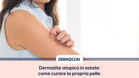 Dermatite Atopica In Estate Come Curare La Propria Pelle Dermoclin