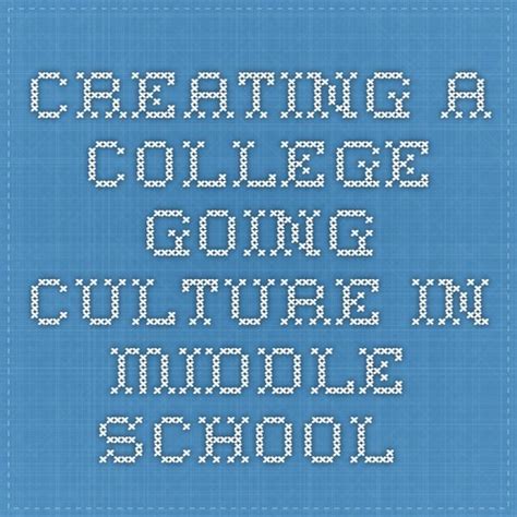 A Cross Stitch Pattern With The Words Creating A College Going Culture In Middle School