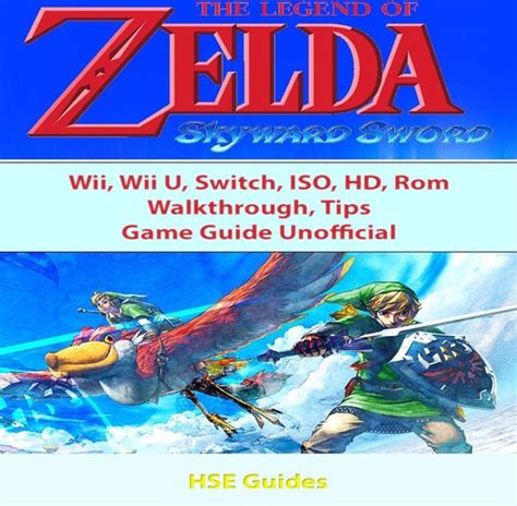 Legend Of Zelda Skyward Sword Wii Wii U Switch Iso Hd Rom