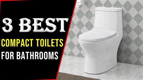 Top 3 Best Compact Toilets For Small Bathrooms 2021 Youtube