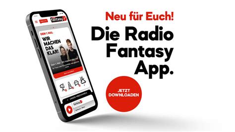 neu für euch die radio fantasy app radio fantasy wir spielen die neuen hits