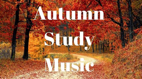 Autumn Study Music Calm Music Sleep Music Meditation Music Relax