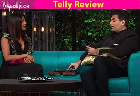 Koffee With Karan Season 5 Priyanka Chopras Revelations About Relationships Engaging In Phone