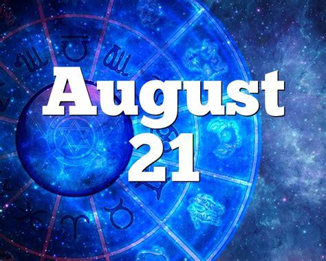 August 21 zodiac people are attractive and rebellious. August 21 Birthday horoscope - zodiac sign for August 21th