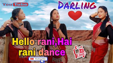 Hello Rani Hi Rani Dancehello Rani Dancedarling Dance Sambalpuri Nilsagarhi Rani Hello