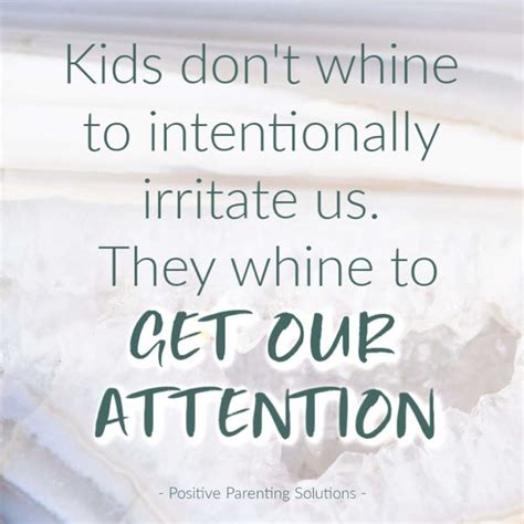 Kids Whine To Get Our Attention Positive Parenting Solutions