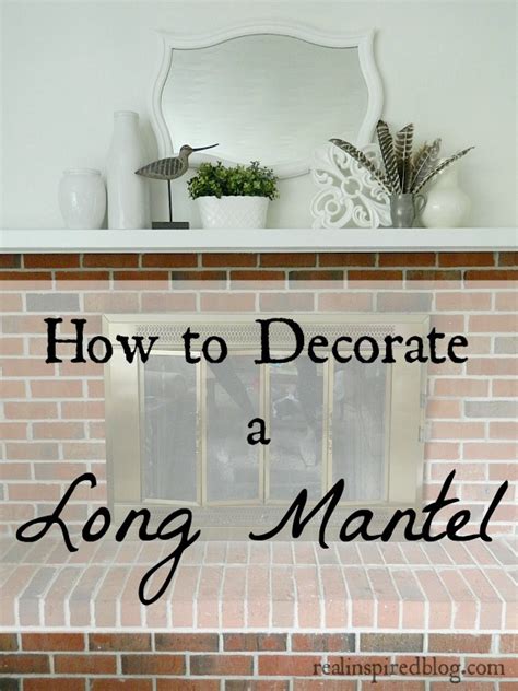 It is very long and not sure what to do. Real Inspired: How to Decorate a Long Mantel