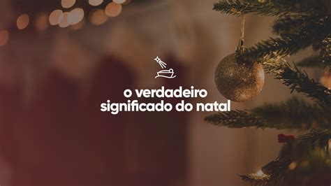 O Verdadeiro Significado Do Natal Cru Campus