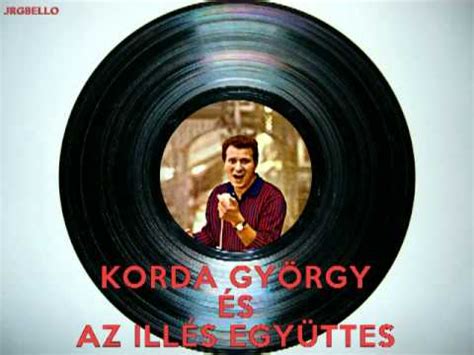 György korda was born on january 4, 1939 in budapest, hungary. Korda György & Illés együttes 1965 - YouTube